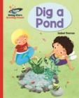 Reading Planet - Dig a Pond - Red A: Galaxy - eBook