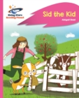 Reading Planet - Sid the Kid - Pink A: Rocket Phonics - eBook
