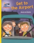 Reading Planet - Get to the Airport - Yellow: Galaxy - eBook