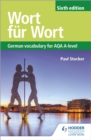 Wort fur Wort Sixth Edition: German Vocabulary for AQA A-level - Book