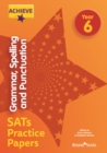 Achieve Grammar, Spelling and Punctuation SATs Practice Papers Year 6 - eBook
