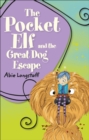Reading Planet KS2 - The Pocket Elf and the Great Dog Escape - Level 2: Mercury/Brown band - eBook