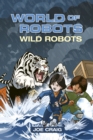 Reading Planet KS2 - World of Robots: Wild Bots - Level 2: Mercury/Brown band - eBook