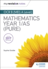 My Revision Notes: OCR B (MEI) A Level Mathematics Year 1/AS (Pure) - eBook