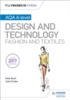 My Revision Notes: AQA A-Level Design and Technology: Fashion and Textiles - eBook