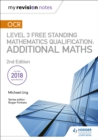 My Revision Notes: OCR Level 3 Free Standing Mathematics Qualification: Additional Maths (2nd edition) - eBook