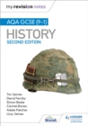 My Revision Notes: AQA GCSE (9-1) History, Second Edition : Target success with our proven formula for revision - eBook