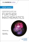 My Revision Notes: AQA Level 2 Certificate in Further Mathematics - Book