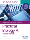 Pearson Edexcel A-level Biology (Salters-Nuffield) Student Guide: Practical Biology - eBook
