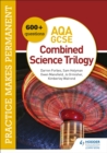 Practice makes permanent: 600+ questions for AQA GCSE Combined Science Trilogy - eBook