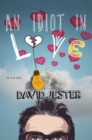 An Idiot in Love : A Novel - eBook