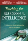 Teaching for Successful Intelligence : To Increase Student Learning and Achievement - eBook