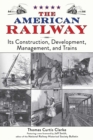 The American Railway : Its Construction, Development, Management, and Trains - eBook