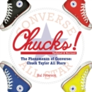 Chucks! : The Phenomenon of Converse: Chuck Taylor All Stars - eBook