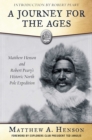A Journey for the Ages : Matthew Henson and Robert Peary?s Historic North Pole Expedition - eBook