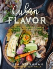 Cuban Flavor : Exploring the Island's Unique Places, People, and Cuisine - eBook
