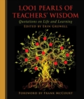 1,001 Pearls of Teachers' Wisdom : Quotations on Life and Learning - eBook