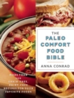The Paleo Comfort Food Bible : More Than 100 Grain-Free, Dairy-Free Recipes for Your Favorite Foods - eBook