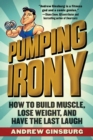 Pumping Irony : How to Build Muscle, Lose Weight, and Have the Last Laugh - eBook