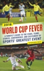 World Cup Fever : A Fanatic's Guide to the Stars, Teams, Stories, Controversy, and Excitement of Sports' Greatest Event - eBook