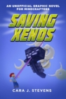 Saving Xenos : An Unofficial Graphic Novel for Minecrafters, #6 - eBook