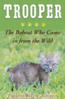 Trooper : The Bobcat Who Came in from the Wild - eBook