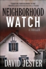 Neighborhood Watch : A Thriller - eBook