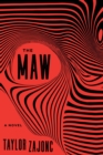 The Maw : A Novel - eBook