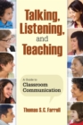 Talking, Listening, and Teaching : A Guide to Classroom Communication - eBook