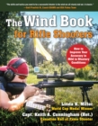 The Wind Book for Rifle Shooters : How to Improve Your Accuracy in Mild to Blustery Conditions - eBook