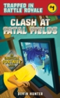 Clash At Fatal Fields : An Unofficial Novel for Fans of Fortnite - eBook