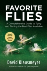 Favorite Flies : A Comprehensive Guide to Tying and Fishing the Best Flies Available - eBook