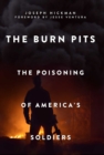 The Burn Pits : The Poisoning of America's Soldiers - eBook