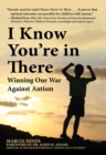 I Know You're in There : Winning Our War Against Autism - eBook
