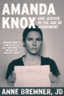 Justice in the Age of Judgment : From Amanda Knox to Kyle Rittenhouse and the Battle for Due Process in the Digital Age - Book