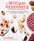 The William Greenberg Desserts Cookbook : Classic Desserts from an Iconic New York City Bakery - eBook