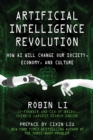 Artificial Intelligence Revolution : How AI Will Change our Society, Economy, and Culture - eBook
