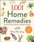 1,001 Home Remedies : Tips & Tricks for Natural Health & Beauty - Book