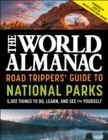 The World Almanac Road Trippers' Guide to National Parks: 5,001 Things to Do, Learn, and See for Yourself - Book