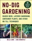 No-Dig Gardening : Raised Beds, Layered Gardens, and Other No-Till Techniques - Book