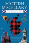 Scottish Miscellany : Everything You Always Wanted to Know About Scotland the Brave - Book