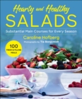 Healthy and Hearty Salads : Substantial Main Courses for Every Season