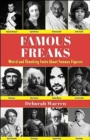 Famous Freaks : Weird and Shocking Facts About Famous Figures - Book
