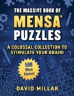 Massive Book of Mensa® Puzzles : 400 Mind Games!—A Colossal Collection to Stimulate Your Brain! - Book