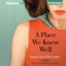 A Place We Knew Well - eAudiobook
