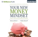 Your New Money Mindset : Create a Healthy Relationship with Money - eAudiobook