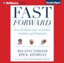 Fast Forward : How Women Can Achieve Power and Purpose - eAudiobook