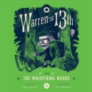 Warren the 13th and the Whispering Woods - eAudiobook