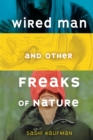 Wired Man and Other Freaks of Nature - eBook