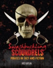 Swashbuckling Scoundrels : Pirates in Fact and Fiction - eBook
